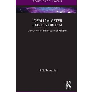 Idealism after Existentialism