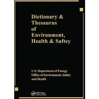 Dictionary & Thesaurus of Environment, Health & Safety