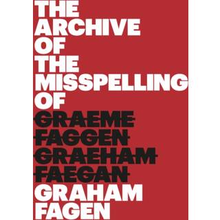 The Archive of the Misspelling of Graham Fagen