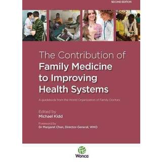 The Contribution of Family Medicine to Improving Health Systems