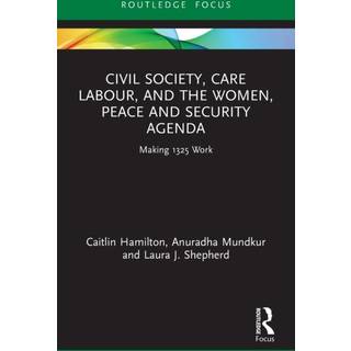 Civil Society, Care Labour, and the Women, Peace and Security Agenda