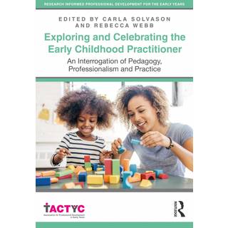 Exploring and Celebrating the Early Childhood Practitioner