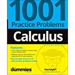 Calculus: 1001 Practice Problems For Dummies (+ Free Online Practice)