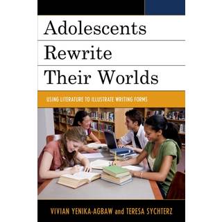 Adolescents Rewrite their Worlds