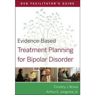 Evidence-Based Treatment Planning for Bipolar Disorder Facilitator's Guide