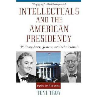 Intellectuals and The American Presidency