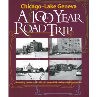 Chicago - Lake Geneva: A 100-Year Road Trip