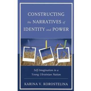 Constructing the Narratives of Identity and Power