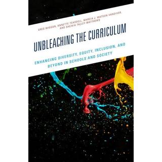 Unbleaching the Curriculum