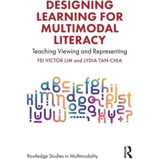 Designing Learning for Multimodal Literacy
