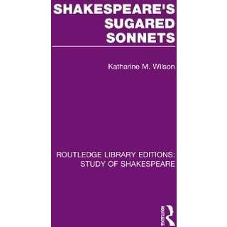 Shakespeare’s Sugared Sonnets