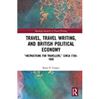 Travel, Travel Writing, and British Political Economy