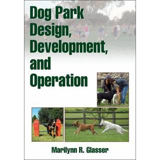 Dog Park Design, Development, and Operation