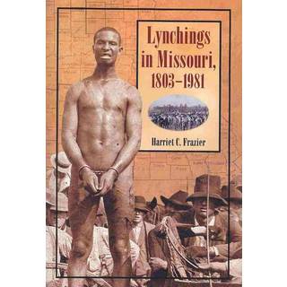 Lynchings in Missouri, 1803-1981
