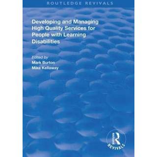 Developing and Managing High Quality Services for People with Learning Disabilities