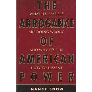 The Arrogance of American Power