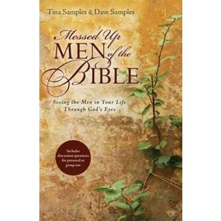 Messed Up Men of the Bible – Seeing the Men in Your Life Through God`s Eyes