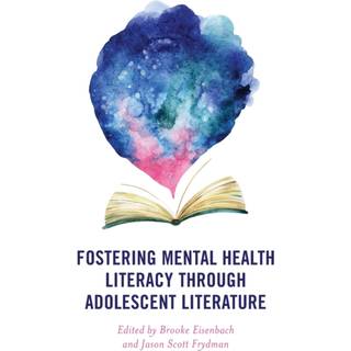 Fostering Mental Health Literacy through Adolescent Literature