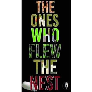 The Ones Who Flew The Nest