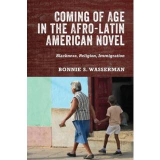 Coming of Age in the Afro-Latin American Novel