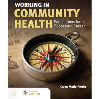 Working in Community Health: Foundations for a Successful Career