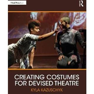 Creating Costumes for Devised Theatre