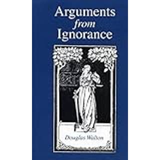 Arguments from Ignorance