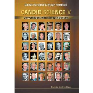 Candid Science V: Conversations With Famous Scientists