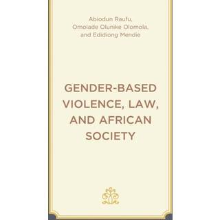 Gender-Based Violence, Law, and African Society