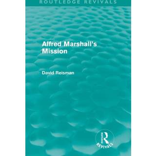 Alfred Marshall's Mission (Routledge Revivals)