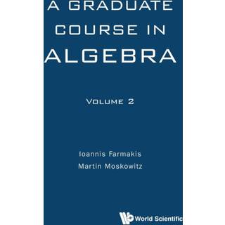 Graduate Course In Algebra, A - Volume 2