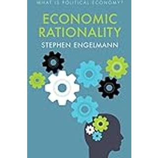 Economic Rationality (4, 2022) | Stephen G. Engelmann