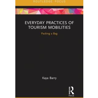 Everyday Practices of Tourism Mobilities