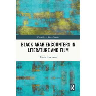 Black–Arab Encounters in Literature and Film