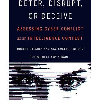 Deter, Disrupt, or Deceive