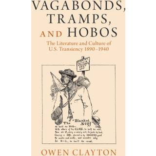 Vagabonds, Tramps, and Hobos