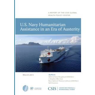 U.S. Navy Humanitarian Assistance in an Era of Austerity