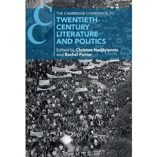 The Cambridge Companion to Twentieth-Century Literature and Politics