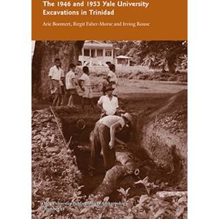 The 1946 and 1953 Yale University Excavations in Trinidad