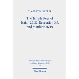 The Temple Keys of Isaiah 22:22, Revelation 3:7, and Matthew 16:19