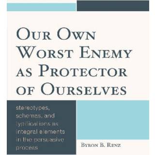 Our Own Worst Enemy as Protector of Ourselves