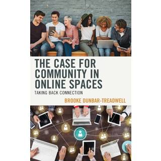 The Case for Community in Online Spaces