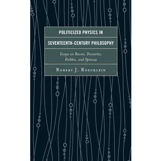 Politicized Physics in Seventeenth-Century Philosophy