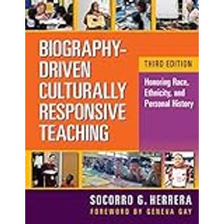 Biography-Driven Culturally Responsive Teaching