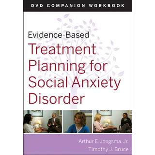 Evidence-Based Treatment Planning for Social Anxiety Disorder Workbook