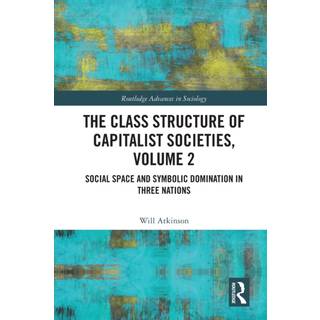 The Class Structure of Capitalist Societies, Volume 2