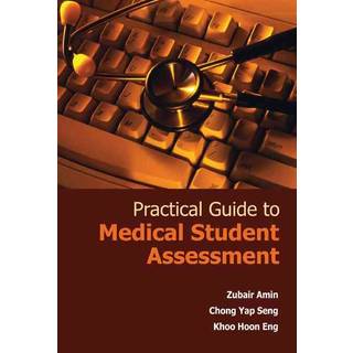 Practical Guide To Medical Student Assessment