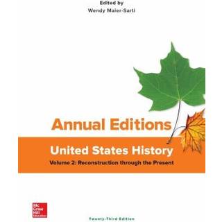 Annual Editions: United States History, Volume 2: Reconstruction Through the Present