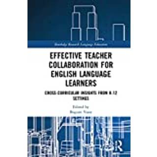 Effective Teacher Collaboration for English Language Learners