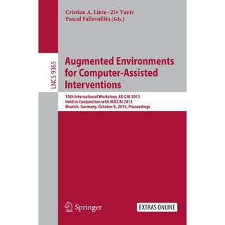 Augmented Environments for Computer-Assisted Interventions